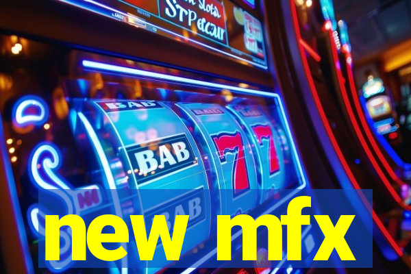 new mfx